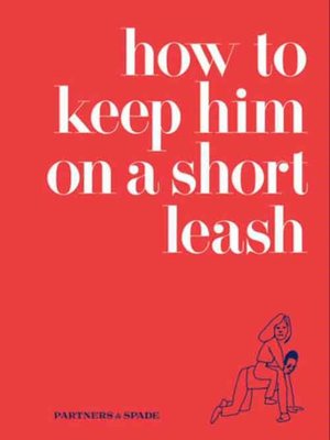 cover image of How to Keep Him on a Short Leash